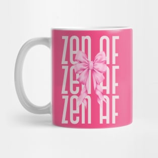 ZEN AF mental health affirmation Mug